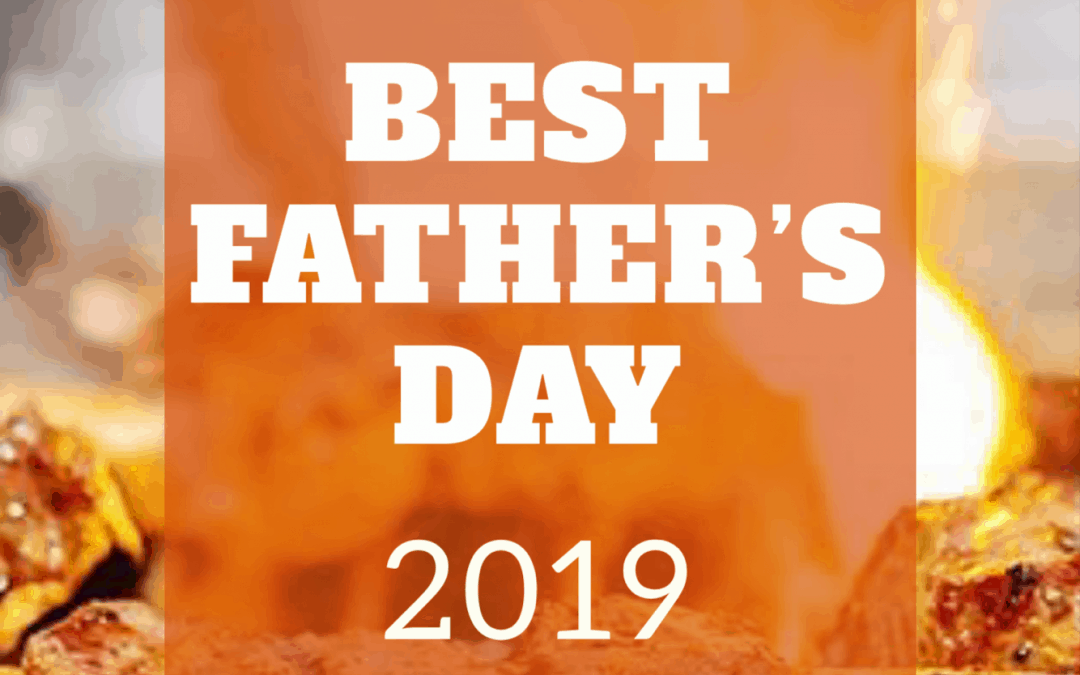 Best Father’s Day Gift Experiences He Will Never Forget 2019