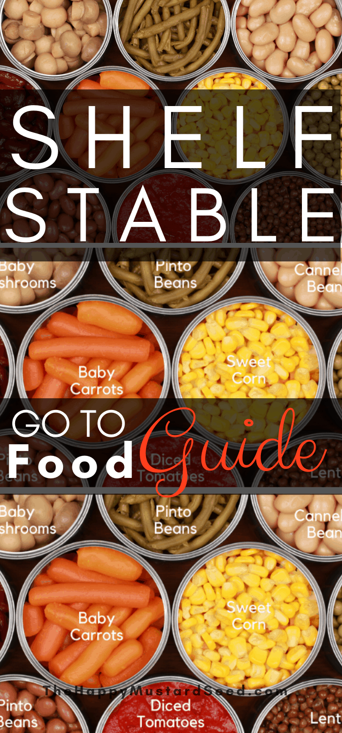 Shelf Stable Food And What You Need To Know The Happy Mustard Seed