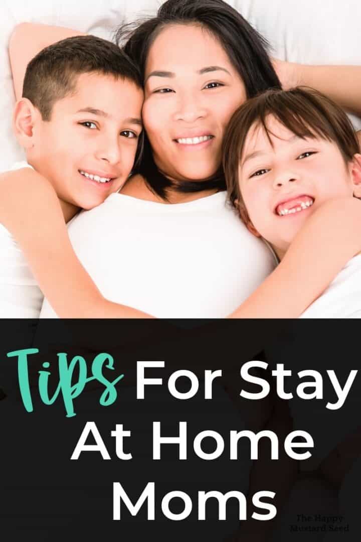 Stay At Home Mom Tips