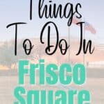 Things To Do In Frisco Texas