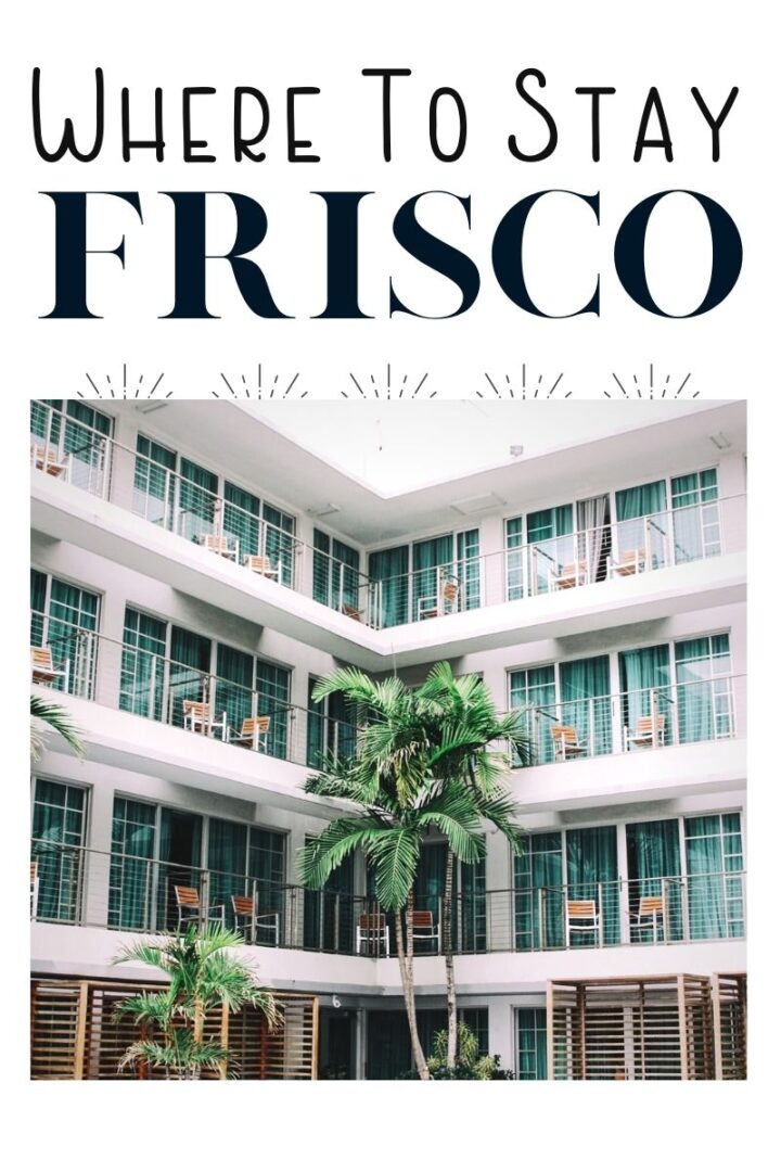 Where To Stay In Frisco