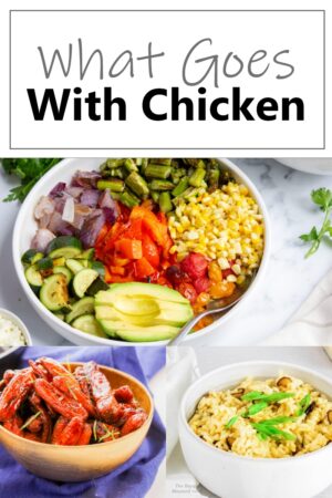 20 + Side Dishes To Eat With Chicken For Dinner or Lunch 800x1200
