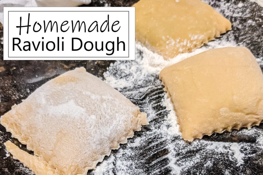 Homemade Ravioli Dough (Handmade Easy and Delicious) - The Happy ...